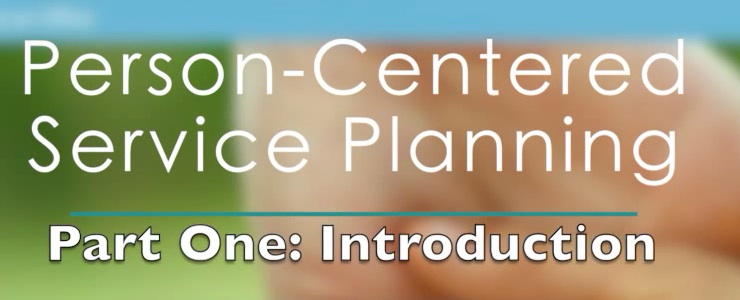 Title Card of video: Person Centered Service Planning