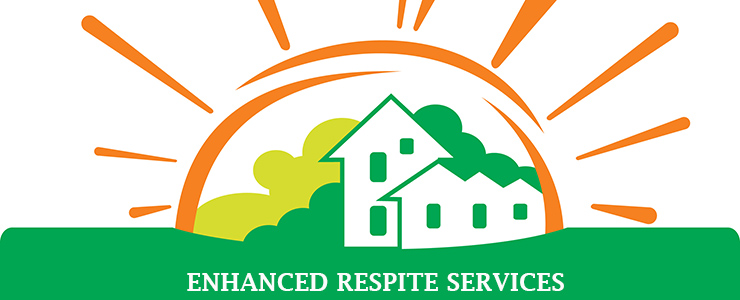 graphic of house with sun in background, text reads enhanced respite services