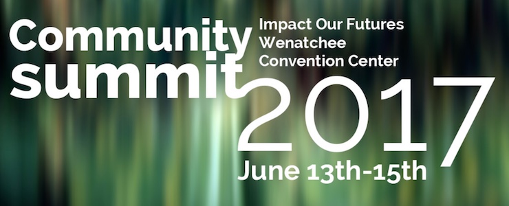 Community Summit 2017 Impact Our Futures Wenatchee Convention Center June 13th